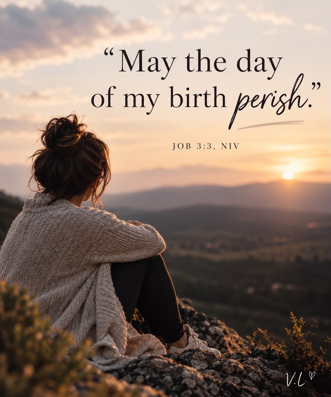 I WISH I HAD NEVER BEEN BORN!